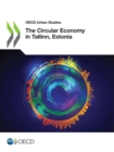 Image for OECD Urban Studies The Circular Economy in Tallinn, Estonia