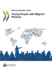 Image for OECD Making Integration Work Young People With Migrant Parents