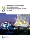 Image for Regulatory Enforcement and Inspections in the Environmental Sector of Peru