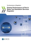 Image for Governance of Regulators Driving Performance at Peru&#39;s Water and Sanitation Services Regulator