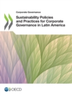 Image for Corporate Governance Sustainability Policies and Practices for Corporate Governance in Latin America