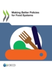 Image for Making Better Policies for Food Systems