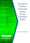 Image for Concepts of Incident Command System for the Caribbean Region: A Manual for Participants