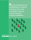 Image for Recommendations for Establishing a National Maternal Near-Miss Surveillance System in Latin America and the Caribbean