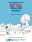 Image for En Tiempos De Estres, Haz Lo Que Importa: Una Guia Ilustrada, Version Adaptada Para America Latina
