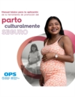 Image for Manual basico para la aplicacion de la herramienta de promocion del parto culturalmente seguro
