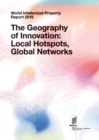 Image for World Intellectual Property Report 2019 : The Geography of Innovation: Local Hotspots, Global Networks