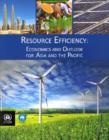 Image for Resource Efficiency : Economics and Outlook for Asia and the Pacific