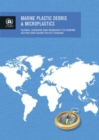 Image for Marine plastic debris and microplastics : global lessons and research to inspire action and guide policy change
