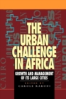 Image for The Urban Challenge in Africa : Growth and Management of Its Large Cities (Mega-City)
