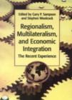 Image for Regionalism, Multilateralism, and Economic Integration