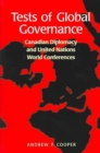 Image for Tests of global governance  : Canadian diplomacy and United Nations world conferences