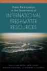 Image for Public participation in the governance of international freshwater resources
