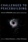 Image for Challenges to peacebuilding  : managing spoilers during conflict resolution