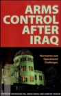Image for Arms control after Iraq  : normative and operational challenges