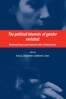 Image for The Political Interests of Gender Revisited : Redoing Theory and Research with a Feminist Face