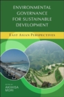 Image for Environmental governance for sustainable development  : East Asian perspectives