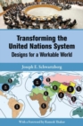 Image for Transforming the United Nations system  : designs for a workable world