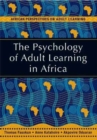 Image for The psychology of adult learning in Africa