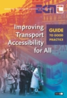 Image for Improving Transport Accessibility for All: Guide to Good Practice.