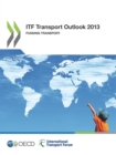 Image for ITF Transport Outlook 2013: Funding Transport