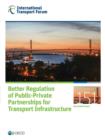 Image for Better regulation of public-private partnerships for transport infrastructure