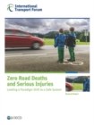 Image for Zero road deaths and serious injuries : leading a paradigm shift to a safe system
