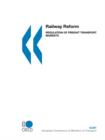 Image for Railway Reform: Regulation of Freight Transport Markets : Regulations of Freight Transport Markets