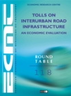 Image for ECMT Round Tables Tolls on Interurban Road Infrastructure: An Economic Evaluation