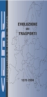 Image for Evoluzione dei Trasporti: 1970-2004