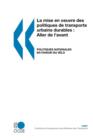 Image for La Mise En Oeuvre Des Politiques de Transports Urbains Durables : Aller de L&#39;Avant: Politiques Nationales En Faveur Du Velo