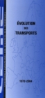 Image for Evolution Des Transports-1970-2004 - Edition 2006.