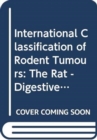 Image for International Classification of Rodent Tumours