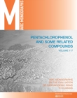 Image for Pentachlorophenol and some related compounds : IARC Monographs on the Evaluation of Carcinogenic Risks to Humans