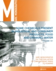 Image for Some chemicals present in  industrial and consumer products, food and drinking-water