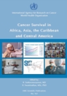 Image for Cancer survival in Africa, Asia, the Caribbean and Central America