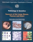 Image for Pathology and genetics of tumours of the lung, plura, thymus and heart