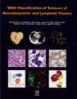 Image for WHO classification of tumours of haematopoietic and lymphoid tissues