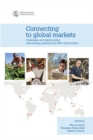 Image for Connecting to global markets : challenges and opportunities: case studies presented by WTO chair-holders