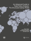 Image for An Advanced Guide to Trade Policy Analysis : The Structural Gravity Model