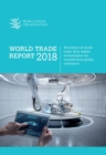 Image for World Trade Report 2018 : Trade in the 21st Century--How Digital Technologies Are Transforming Global Commerce