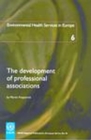 Image for Environmental Health Services in Europe : v. 6 : Development of Professional Associations