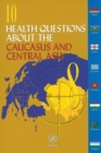 Image for 10 Health Questions About the Caucasus and Central Asia