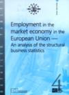Image for Employment in the Market Economy in the European Union : An Analysis of the Structural Business Statistics