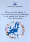 Image for Human Capital as a Factor of Growth and Promotion of Employment at the Regional Level, the Case of France and Germany : CoR-Studies-E. 2/2005