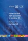 Image for The Transition from Education to Working Life : Key Data on Vocational Training in the European Union