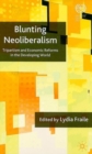 Image for Blunting neoliberalism : tripartism and economic reforms in the developing world