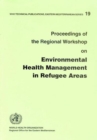 Image for Proceedings of the Regional Workshop on Environmental Health Management in Refugee Areas
