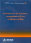 Image for Guidelines for the prevention, management and care of diabetes mellitus