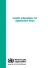 Image for Health Education for Adolescent Boys